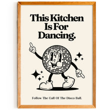 Load image into Gallery viewer, This Kitchen is for Dancing