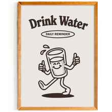 Load image into Gallery viewer, Drink Water