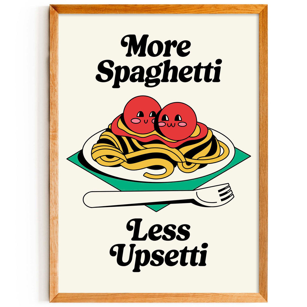 More Spaghetti, Less Upsetti